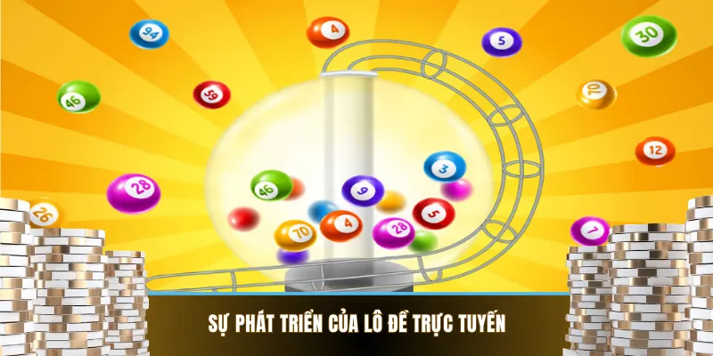 Sự phát triển của lô đề trực tuyến